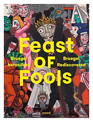 Beispielbild fr Feast of fools: Bruegel herontdekt zum Verkauf von medimops