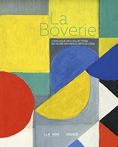 Beispielbild fr La Boverie : Catalogue des collections du muse des beaux-arts de Lige zum Verkauf von Revaluation Books