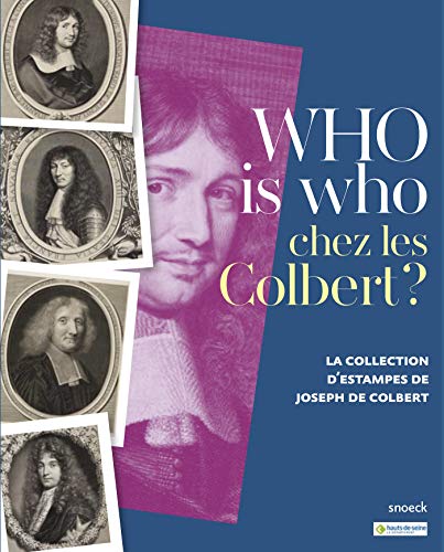9789461615350: WHO IS WHO CHEZ LES COLBERT ? LA COLLECTION D'ESTAMPES DE JOSEPH DE COLBERT