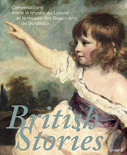 9789461616302: British Stories: Conversations entre le Muse du Louvre et le Muse des Beaux-Arts de Bordeaux