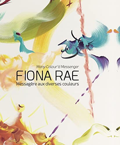 Beispielbild fr Fiona Rae: Messagre aux Diverses Couleurs - Many-Colour'd Messenger zum Verkauf von Librairie Th  la page