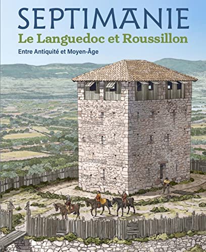 9789461617903: Septimanie Languedoc et Roussillon: Entre Antiquit et Moyen-ge
