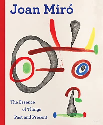 Beispielbild fr Joan Mir : The Essence of Things Past and Present zum Verkauf von Monster Bookshop