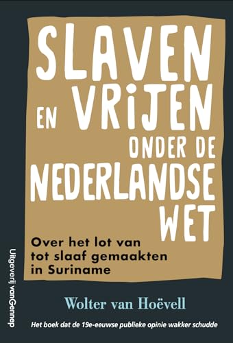 Imagen de archivo de Slaven en vrijen onder de Nederlandse wet. a la venta por Kloof Booksellers & Scientia Verlag