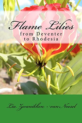 9789461930637: Flame Lilies: from Deventer to Rhodesia