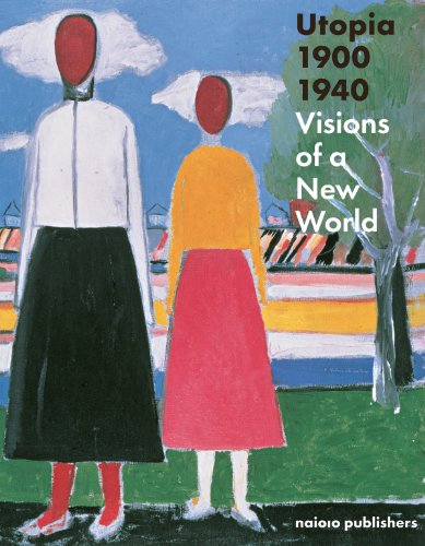 9789462081024: Utopia 1900 - 1940 Visions on a New World: Visions of a New World