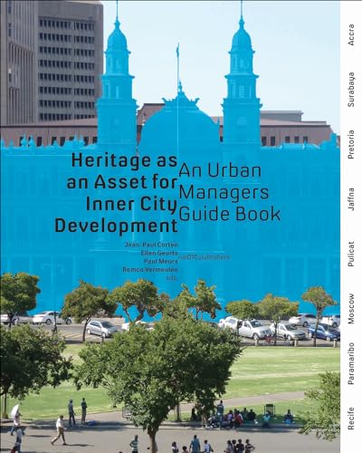 Beispielbild fr Heritage as an Asset for Inner City Development: An Urban Managers   Guidebook zum Verkauf von Midtown Scholar Bookstore