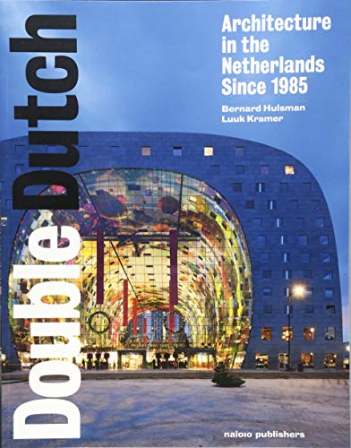 9789462081604: Double Dutch: Architecture in the Netherlands Since 1985