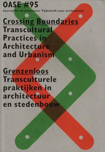 9789462082380: Crossing Boundaries / Grenzenloos: Transcultural Practices in Architecture and Urbanism / Transculturele praktijken in architectuur en stedenbouw