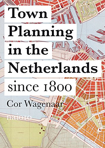 Stock image for Town Planning in the Netherlands: Since 1800 [Paperback] Wagenaar, Cor for sale by Lakeside Books