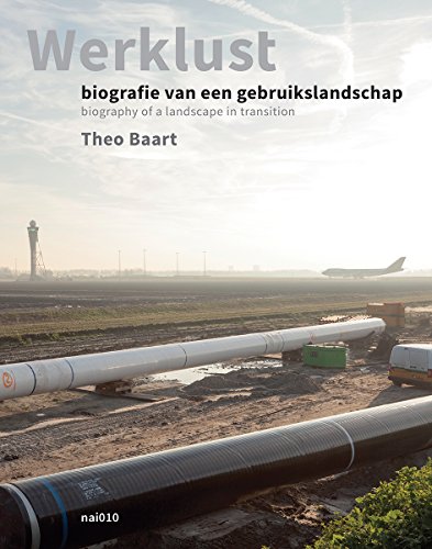 9789462082441: Werklust: biografie van een gebruikslandschap = biography of a landscape in transition