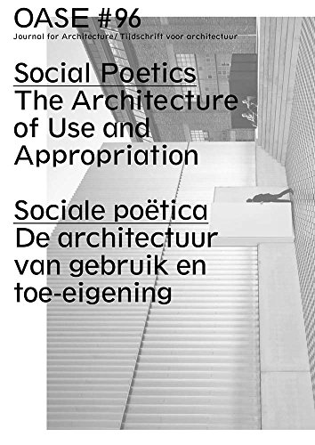 9789462082809: OASE 96: Social Poetics: The Architecture of Use and Appropriation (Oase: Journal for Architecture / Tijdschrift voor architectuur)
