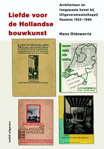 Beispielbild fr Liefde voor de Hollandse bouwkunst: architectuur en toegepaste kunst bij Uitgeversmaatschappij Kosmos 1923-1960 zum Verkauf von Wolk Media & Entertainment