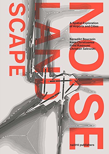 Beispielbild fr The Noise Landscape: A Spatial Exploration of Airports and Cities zum Verkauf von Midtown Scholar Bookstore