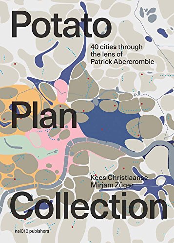 Beispielbild fr The Potato Plan Collection: 40 Cities Through the Lens of Patrick Abercrombie zum Verkauf von Revaluation Books