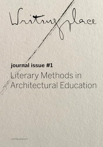 Stock image for Writingplace journal for Architecture and Literature 1 Literary Methods in Architectural Education Jounal Issue for sale by PBShop.store US