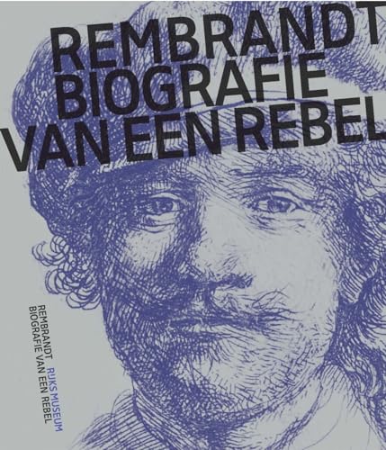 9789462084742: Rembrandt: biografie van een rebel