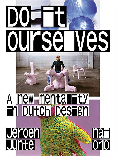 Stock image for Do It Ourselves: A New Mentality in Dutch Design for sale by Midtown Scholar Bookstore