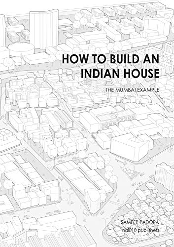 Stock image for How to Build an Indian House: The Mumbai Example for sale by Lakeside Books