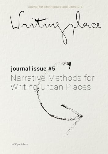 Stock image for Writingplace journal for Architecture and Literature 5 - Narrative Methods for Writing Urban Places for sale by PBShop.store US