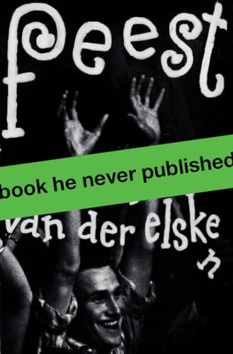 Imagen de archivo de Ed van der Elsken: Feest a la venta por Front Cover Books