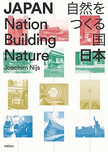 Stock image for Japan: Nation Building Nature [Paperback] Nijs, Joachim for sale by Lakeside Books