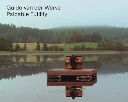 Beispielbild fr Guido Van Der Werve: Palpable Futility zum Verkauf von Revaluation Books
