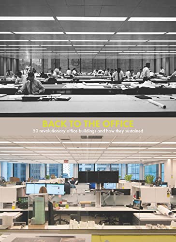 Beispielbild fr Back to the Office: 50 Revolutionary Office Buildings and How They Sustained [Hardcover] Petermann, Stephan; Baumeister, Ruth; Koolhaas, Rem; Hertzberger, Herman; Lab, Keigo; di Robilant, Manfredo; F zum Verkauf von Lakeside Books