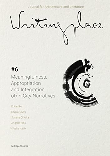 Imagen de archivo de Writingplace Journal 6 - Meaningfulness, Appropriation And Integration Of/in City Narratives (Paperback) a la venta por Grand Eagle Retail