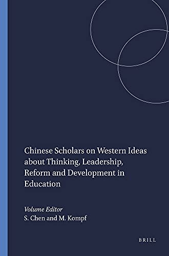 Imagen de archivo de Chinese Scholars on Western Ideas about Thinking, Leadership, Reform and Development in Education (Critical Issues in the Future of Learning and Teaching) a la venta por Reuseabook