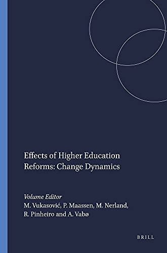 Stock image for Effects of Higher Education Reforms: Change Dynamics (Higher Education Research in the 21st Century Series) for sale by Reuseabook