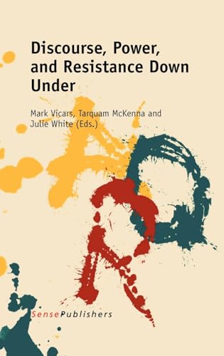 Stock image for Discourse, Power, and Resistance Down Under: Vol 1 for sale by Revaluation Books