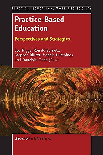 Beispielbild fr Practice-Based Education: Perspectives and Strategies (Practice, Education, Work and Society) zum Verkauf von AwesomeBooks