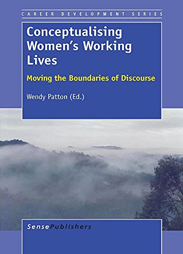 9789462092075: Conceptualising Women's Working Lives: Moving the Boundaries of Discourse (Career Development Series)