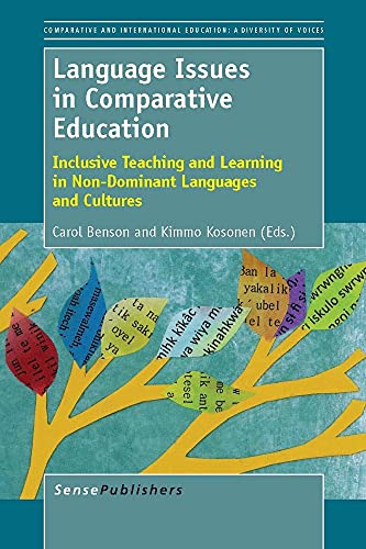 9789462092167: Language Issues in Comparative Education: Inclusive Teaching and Learning in Non-Dominant Languages and Cultures (Comparative and International Education: Diversity of Voices)