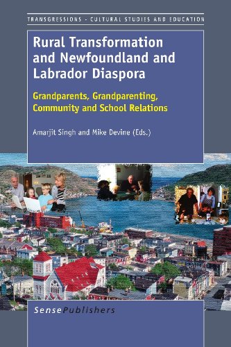 Stock image for Rural Transformation and Newfoundland and Labrador Diaspora: Grandparents, Grandparenting, Community and School Relations (Transgressions: Cultural Studies and Education) for sale by Revaluation Books