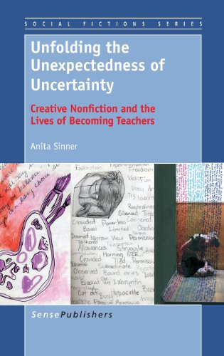 Imagen de archivo de Unfolding the Unexpectedness of Uncertainty: Creative Nonfiction and the Lives of Becoming Teachers a la venta por Revaluation Books