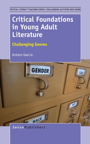 9789462093973: Critical Foundations in Young Adult Literature: Challenging Genres (Critical Literacy Teaching Series: Challenging Authors and Genres)