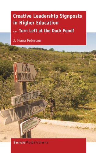 Stock image for Creative Leadership Signposts in Higher Education: Turn Left at the Duck Pond! for sale by Revaluation Books