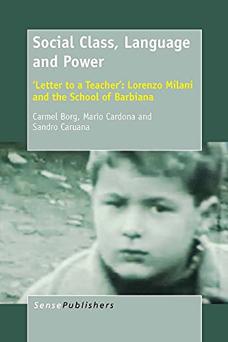 9789462094772: Social Class, Language and Power. 'Letter to a Teacher': Lorenzo Milani and the School of Barbiana