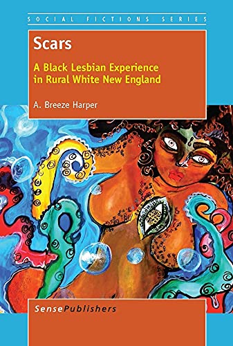 9789462097599: Scars: A Black Lesbian Experience in Rural White New England