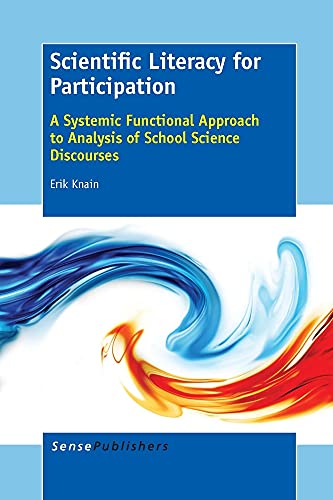 9789462098954: Scientific Literacy for Participation: A Systemic Functional Approach to Analysis of School Science Discourses