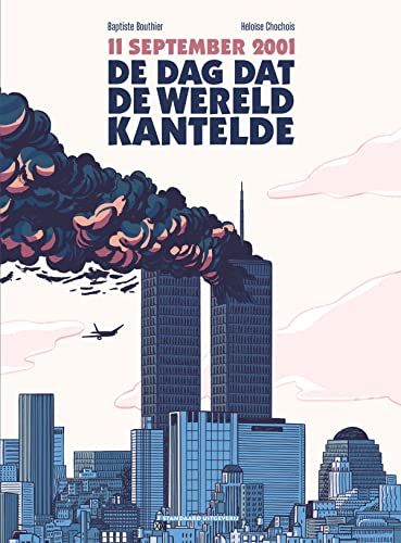 Beispielbild fr 11 september 2001: de dag dat de wereld kantelde zum Verkauf von medimops