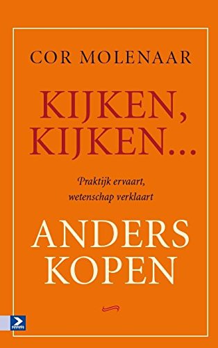 Imagen de archivo de Kijken, kijken . anders kopen: praktijk ervaart, wetenschap verklaart (Dutch Edition) a la venta por Wolk Media & Entertainment