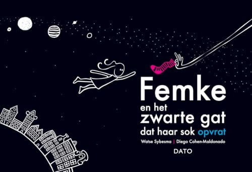 Stock image for Femke en het zwarte gat dat haar sok opvrat for sale by WorldofBooks