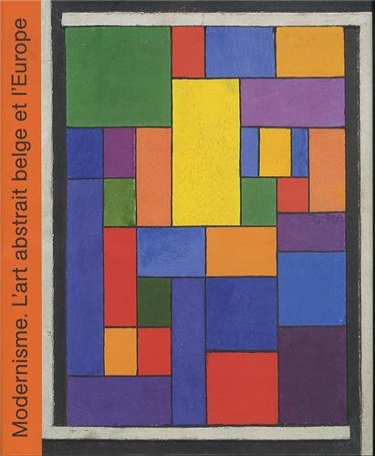 9789462300019: Modernisme: L'art abstrait belge et l'Europe (1912-1930)