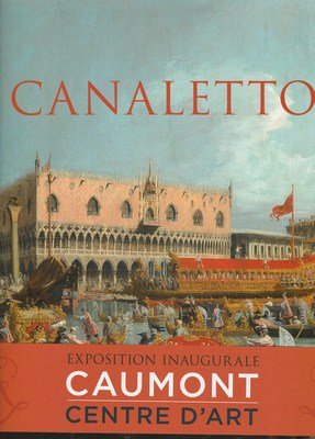 Imagen de archivo de Canaletto. Le triomphe de la lumi re a la venta por HALCYON BOOKS