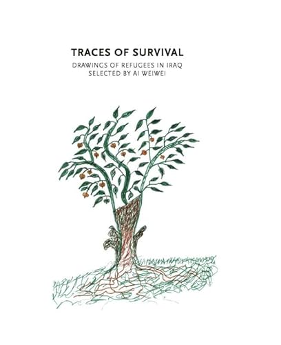 9789462300941: Traces of Survival : Drawings of Refugees in Iraq Selected by Ai Weiwei