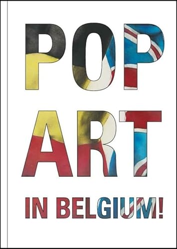 Beispielbild fr Pop Art in Belgium!: een coup de foudre zum Verkauf von medimops