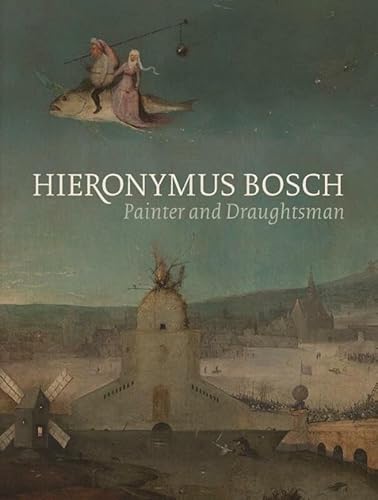 9789462301139: Hieronymus Bosch: Painter and Draughtsman - Catalogue raisonn
